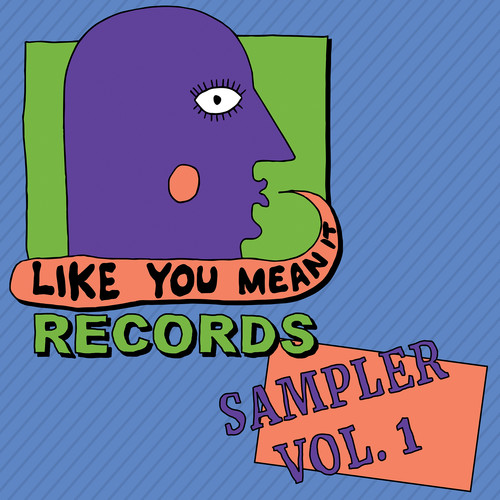 Like You Mean It Records Sampler, Vol. 1