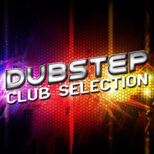 Dubstep Club Selection