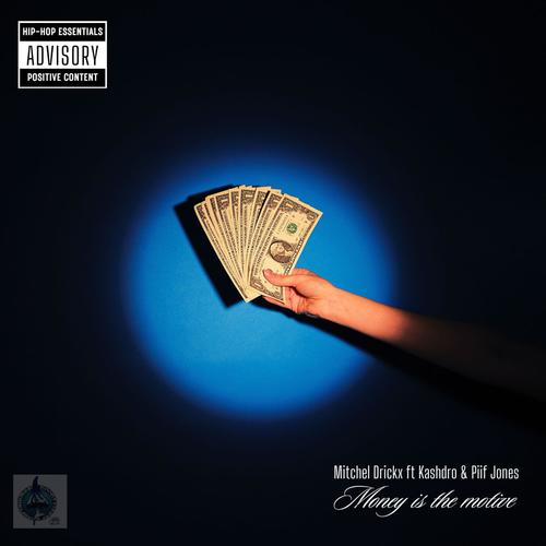 Money is the motive (feat. Kashdro & Piif Jones) [Explicit]