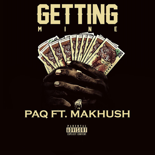 Getting Mine (feat. Makhush) [Explicit]