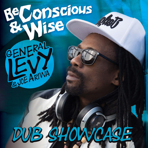 Be Conscious & Wise: Dub Showcase (Explicit)