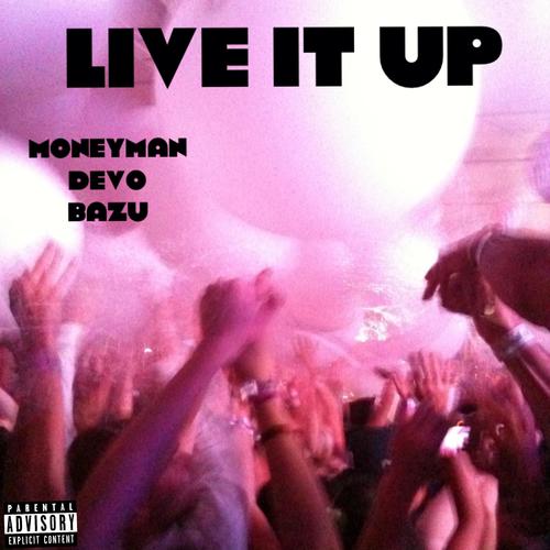 Live It Up (feat. Bazu) [Live] [Explicit]