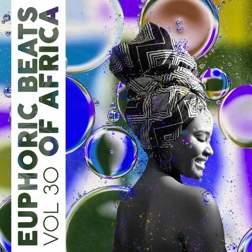 Euphoric Beats Of Africa, Vol. 30