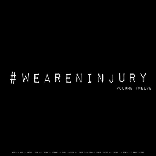 #WEARENINJURY,, Vol. 12