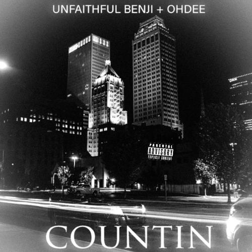 Countin (feat. Unfaithful Benji) [Explicit]