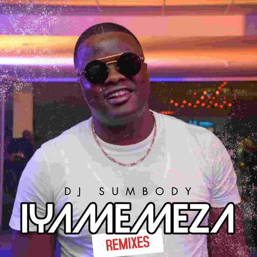 Iyamemeza (Remixes)