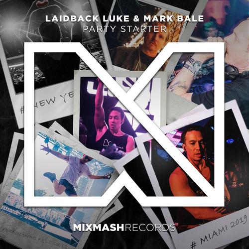 Laidback Luke,Mark Bale - Party Starter & Body