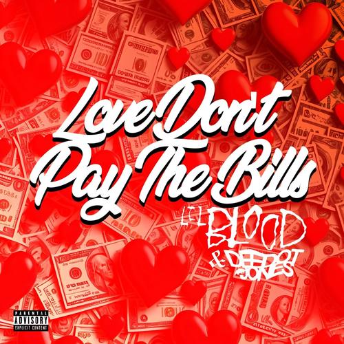 Love Don't Pay The Bills (feat. Dee Dot Jobes) [Explicit]