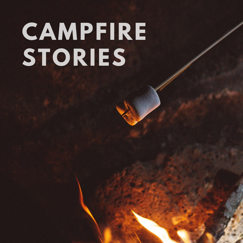 Campfire Stories