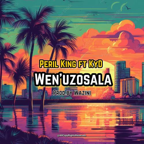 Wen'uzosala (feat. KyD & Wazin)