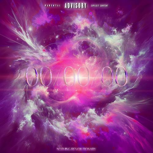 00/00/00 (Nothing Revolutionary) [Explicit]