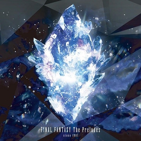 FINAL FANTASY The Preludes since 1987