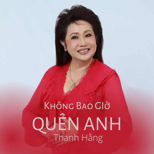 Không Bao Giờ Quên Anh