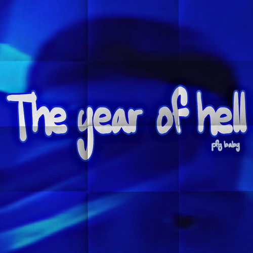 The Year of Hell (Explicit)