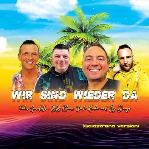 Wir sind wieder da (feat. BB Klaus, Uncle Micha & Dj Danyo)