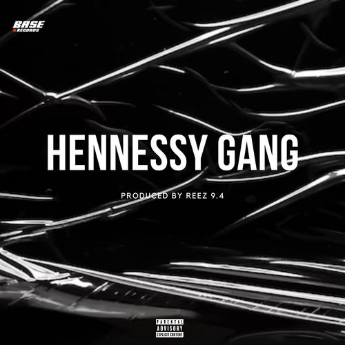 HENNESSY GANG (Explicit)