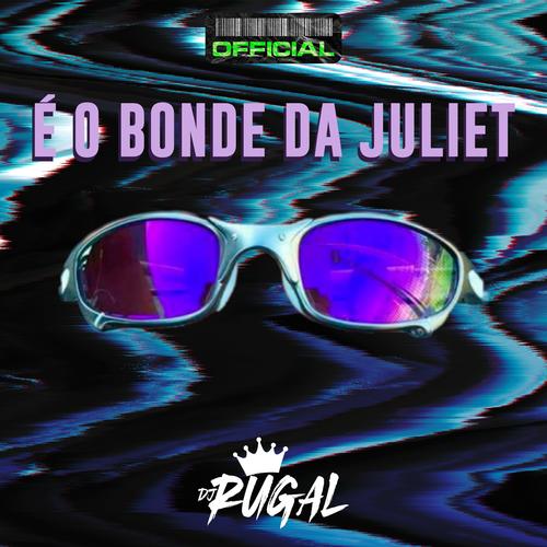 É O BONDE DA JULIET (Explicit)