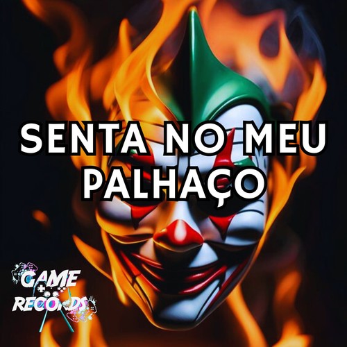 Senta no meu Palhaço (Explicit)