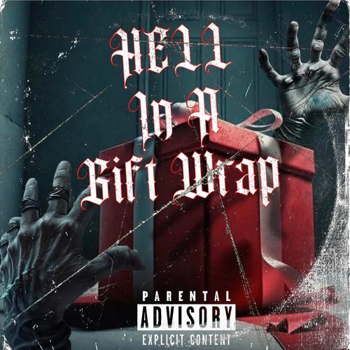 HELL IN A GIFT WRAP (Explicit)