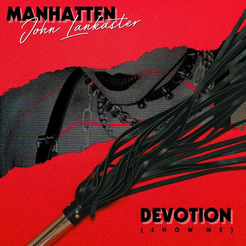 Devotion (Show Me) (feat. John Lankaster)