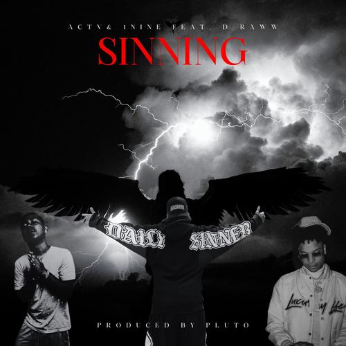 SINNING (feat. 1nine & D-Raww) [Explicit]