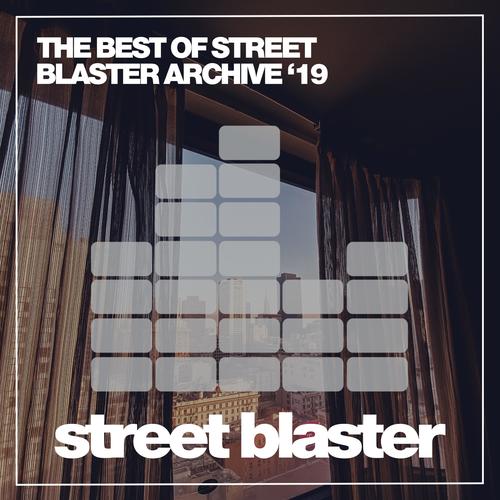 The Best of Street Blaster Archive '19