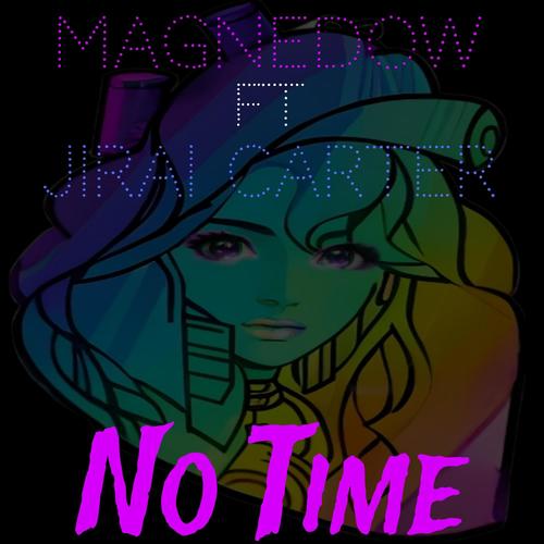 No Time (feat. Jirai Carter) [Explicit]