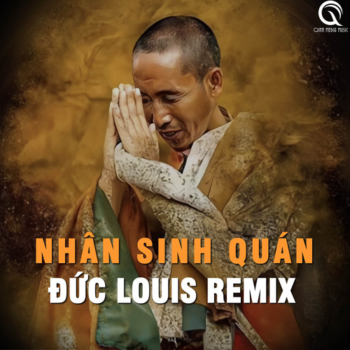 Nhân Sinh Quán (Đức Louis Remix)