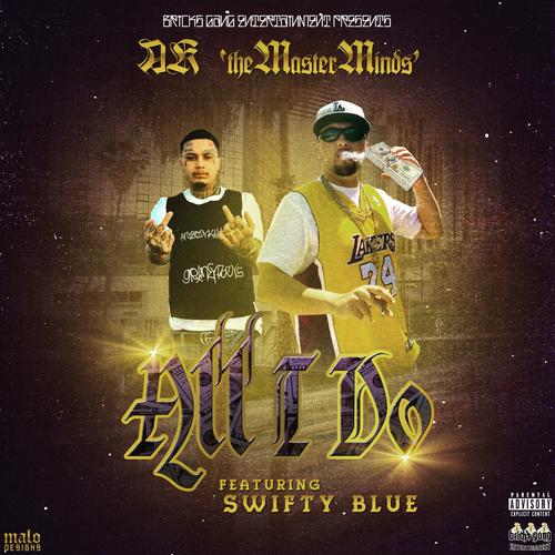 ALL I Do (feat. Swifty Blue) [Explicit]