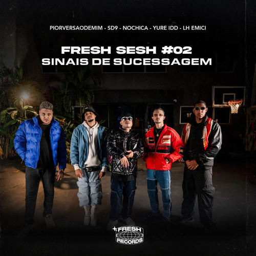 Fresh Sesh #02 - Sinais de Sucessagem (Explicit)