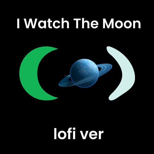 I Watch The Moon(Lofi Ver)