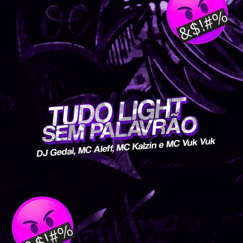 Tudo Light Sem Palavrão (Explicit)