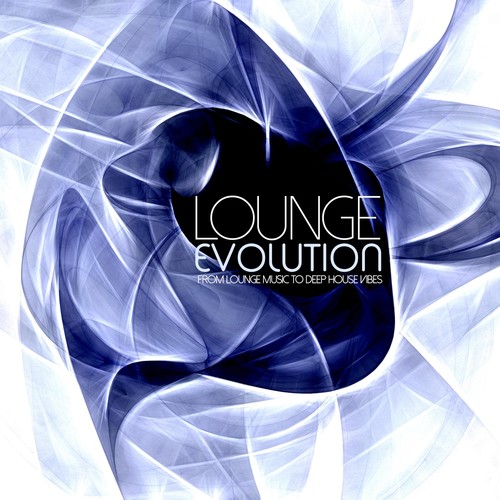 Lounge Evolution (From Lounge Music to Deep House Vibes)