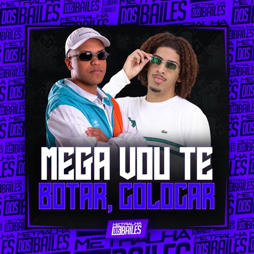 Mega Vou Te Botar, Colocar (Explicit)