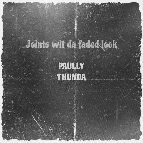 Joints Wit Da Faded Look (Explicit)