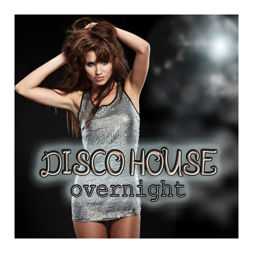 Disco House Overnight