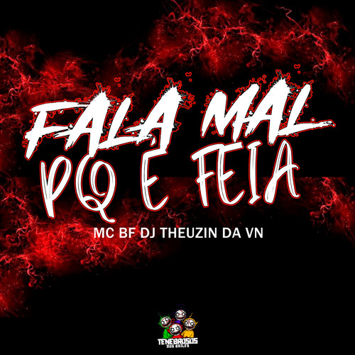 Fala Mal Pq É Feia (Explicit)