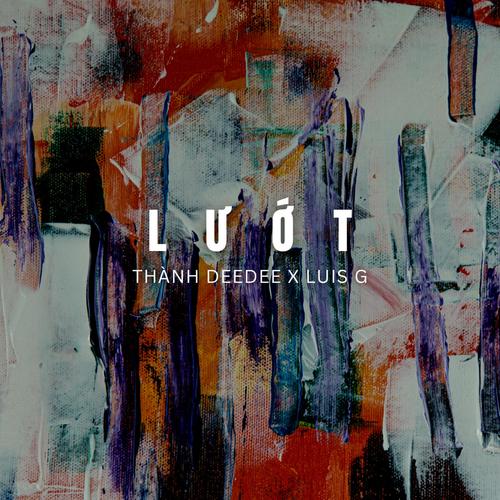 Lướt (feat. Luis G) [Explicit]