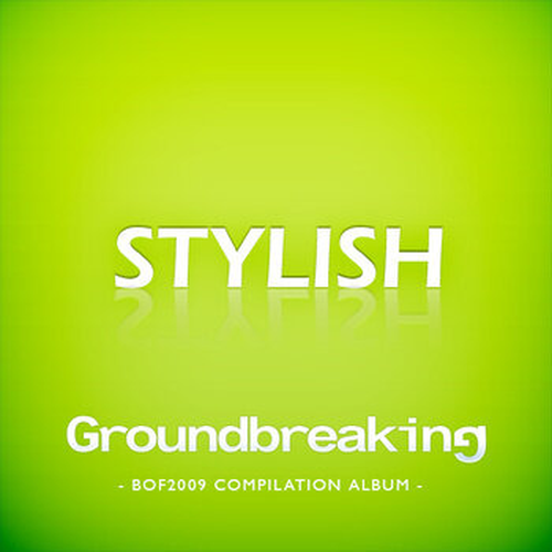 Groundbreaking -BOF2009 COMPILATION ALBUM- (STYLISH)