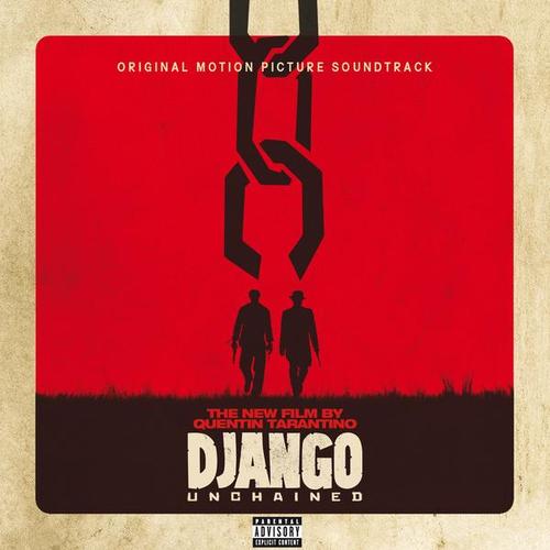 Quentin Tarantino’s Django Unchained (Original Motion Picture Soundtrack) [Explicit]