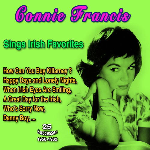 Connie Francis - Sings Irish Favorites (25 Successes - 1958-1962)