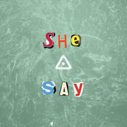 She Say