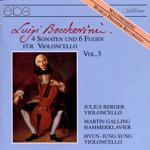 Luigi Boccherini: 4 Sonatas & 6 Fugues for Violoncello Vol. 3