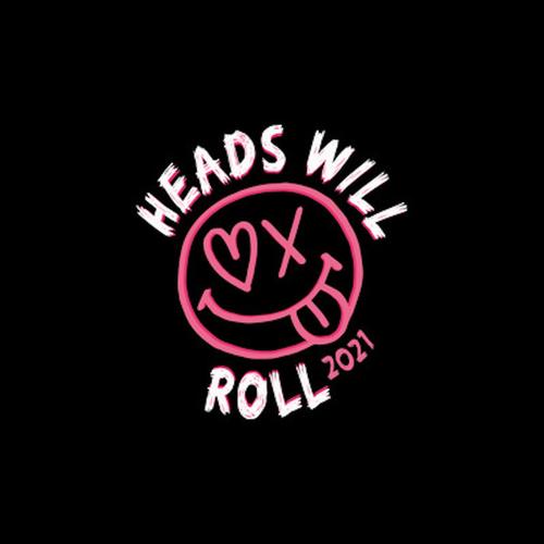 Heads Will Roll 2021