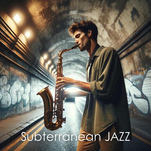 Subterranean Jazz (Saxophone Echoes in the Subway)