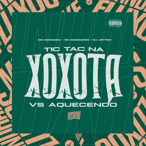 Tic Tac na Xoxota vs Aquecendo (Explicit)