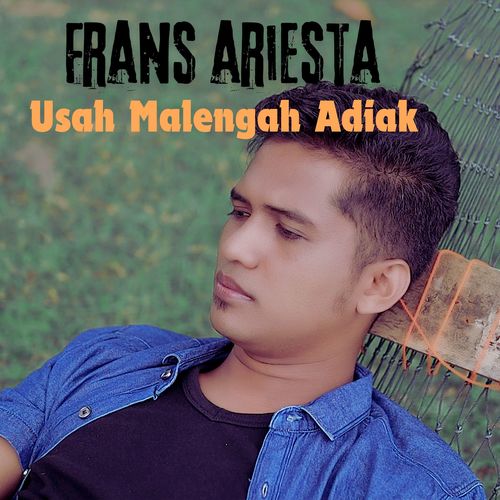 Usah Malengah Adiak