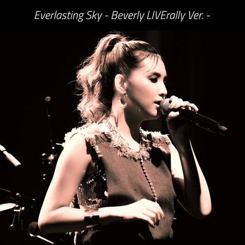 Everlasting Sky - Beverly LIVErally Ver. -