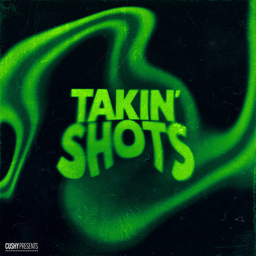 Takin' Shots