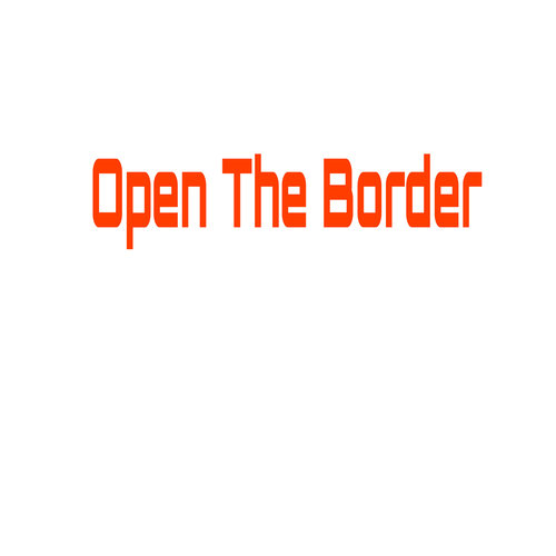 Open The Border